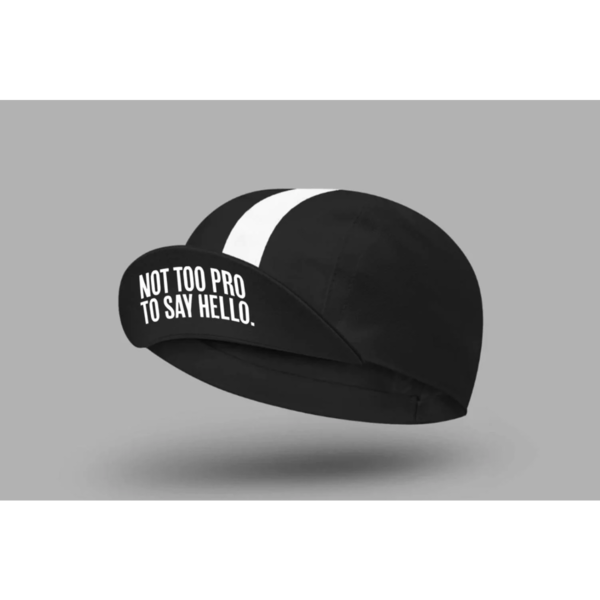 NOT TOO PRO TO SAY HELLO CYCLING CAP wielerpet